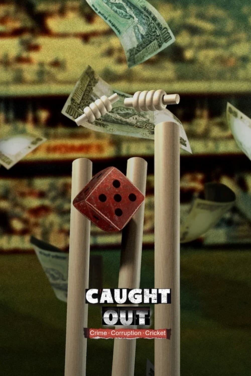 Caught Out: Crime. Corruption.Cricket. (2023)