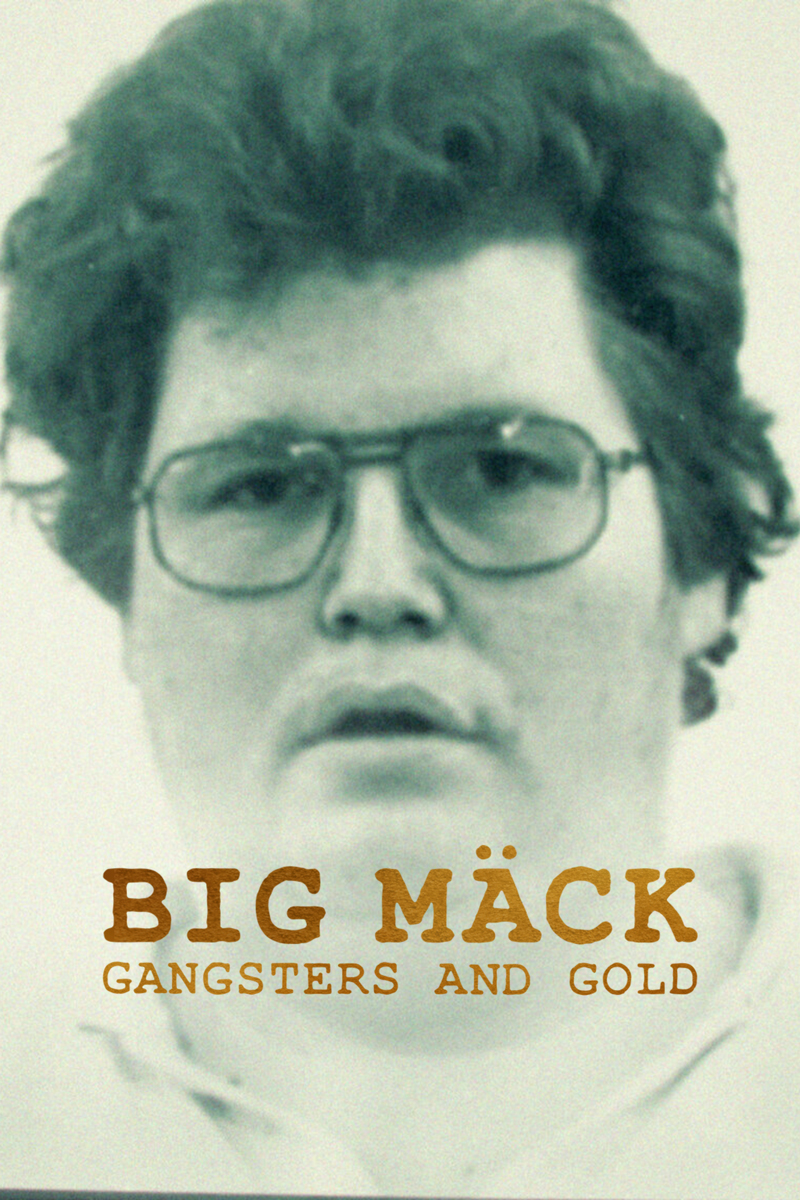 Big Mack: Gangsters and Gold (2023)