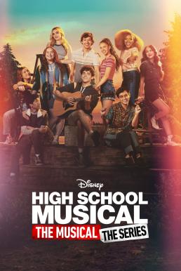 High School Musical: The Musical &#8211; The Series มือถือไมค์หัวใจปิ๊งรัก: เดอะมิวสิคคัล &#8211; เดอะซีรีส์ Season 3 (2022)