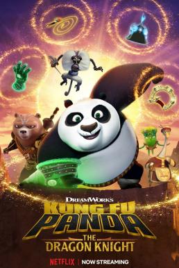 Kung Fu Panda: The Dragon Knight กังฟูแพนด้า อัศวินมังกร ซีซั่น3