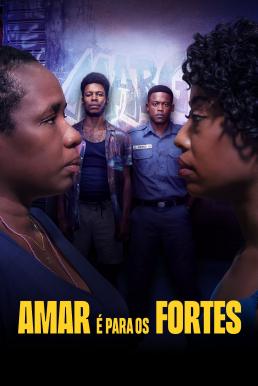 Love is For the Strong (Amar é Para os Fortes) Season 1 (2023)
