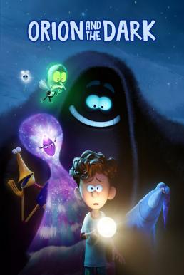 Orion and the Dark โอไรออนท่องแดนมหัศจรรย์รัตติกาล (2024)