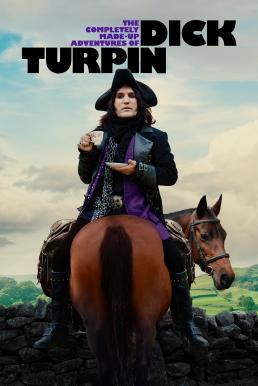 The Completely Made-Up Adventures of Dick Turpin Season 1 (2024)