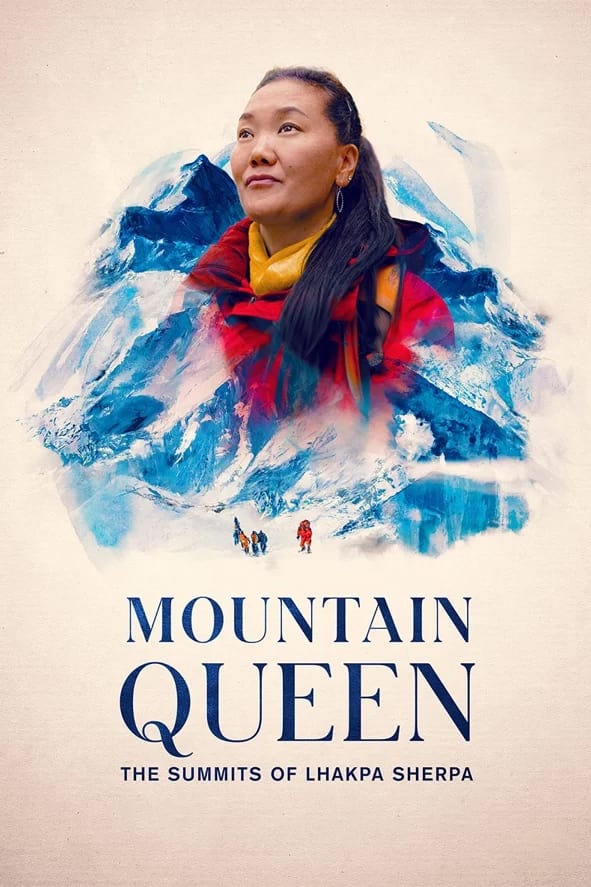 Mountain Queen: The Summits of Lhakpa Sherpa ราชินีขุนเขา: ลัคปา เชอร์ปา (2024)