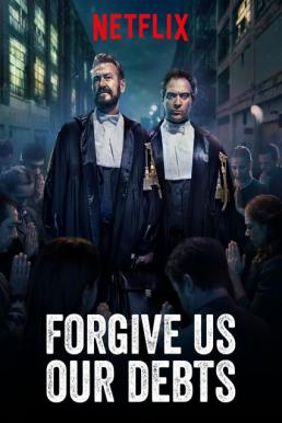 Forgive Us Our Debts (Rimetti a noi i nostri debiti) ล้างหนี้ที่เราก่อ (2018)