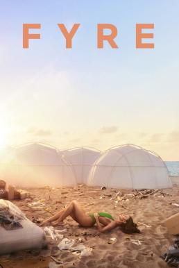 Fyre ไฟร์ เฟสติวัล: เทศกาลดนตรีวายป่วง (2019)