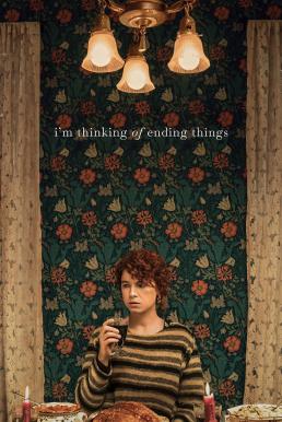 I&#8217;m Thinking of Ending Things อยากให้เธออยู่ดูตอนจบด้วยกัน (2020)