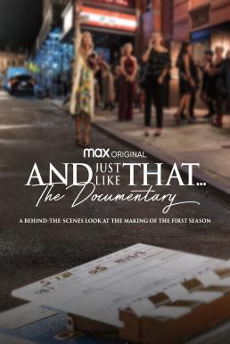 And Just Like That&#8230; The Documentary แอนด์จัสต์ไลก์แดต&#8230;เรื่องราวเบื้องหลัง (2022)