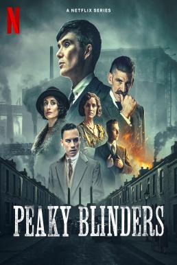 Peaky Blinders : พีกี้ ไบลน์เดอร์ส Season 6 (2022)