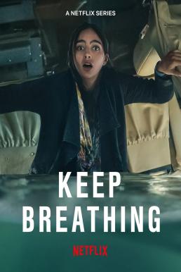 Keep Breathing: จนกว่าจะหมดลม Season 1 (2022)