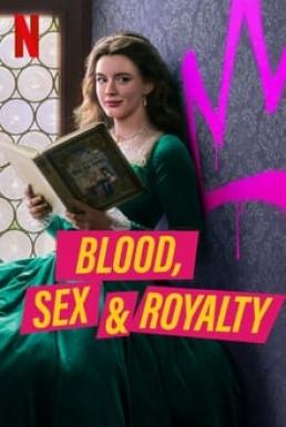 Blood, Sex &#038; Royalty เลือด เซ็กซ์ และความภักดี Season 1 (2022)