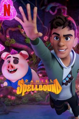 Daniel Spellbound แดเนียล สเปลบาวด์: นักล่าสมบัติมหัศจรรย์ ซีซั่น 2