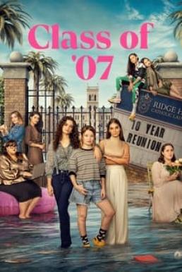 Class of &#8217;07 Season 1 (2023)