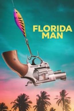 Florida Man ฟลอริดาแมน Season 1 (2023)