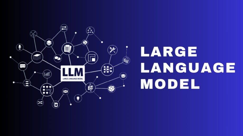 Large Language Model: LLM