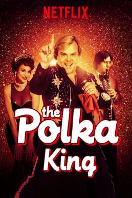 The Polka King ราชาเพลงโพลก้า (2017)