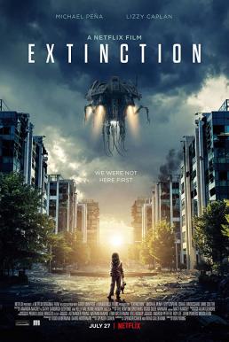 Extinction ฝันร้าย ภัยสูญพันธุ์ (2018)