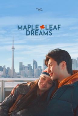 Maple Leaf Dreams ฝันรักใบเมเปิล (2024)