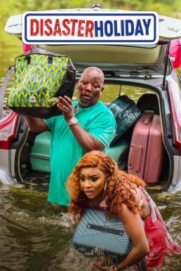 Disaster Holiday ทริปวุ่นวายของชายว้าวุ่น (2024)