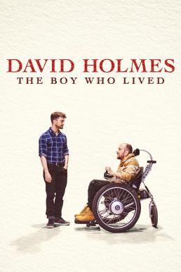 David Holmes: The Boy Who Lived เดวิด โฮล์มส์: เดอะบอยฮูลิฟด์ (2023)