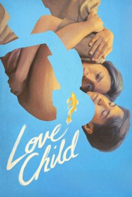 Love Child เกิดจากรัก (2024)
