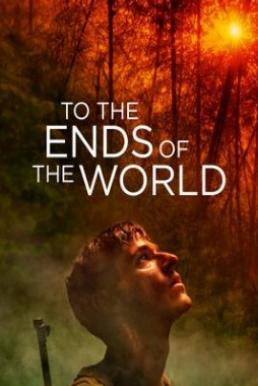 To the Ends of the World (2018)