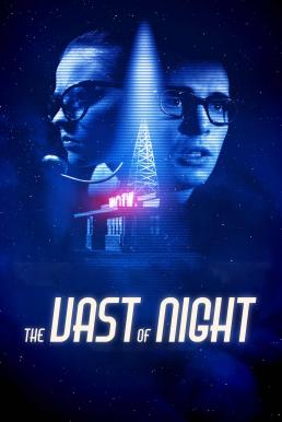 The Vast of Night เดอะ แวสต์ ออฟ ไนต์ (2019)