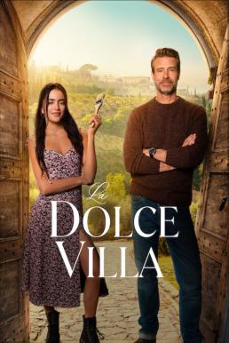La Dolce Villa วิลล่าแห่งรัก (2025)