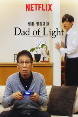 Final Fantasy Dad Of Light (2017)