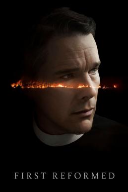 First Reformed ศรัทธา…โลกาวินาศ (2017) First Reformed ศรัทธา…โลกาวินาศ (2017)