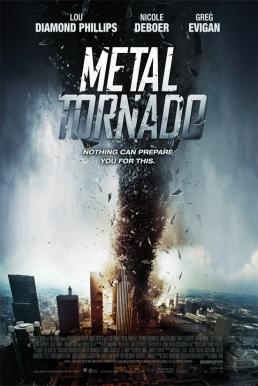 Metal Tornado มหาพายุเหล็กฟัดสะบัดโลก (2011)