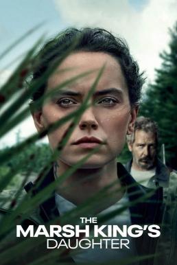 The Marsh King&#8217;s Daughter ล่าแค้นสันดานดิบ (2023)