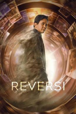 Reversi รีเวอร์ซี่ ย้อนชีวิตพลิกชะตา (2024)