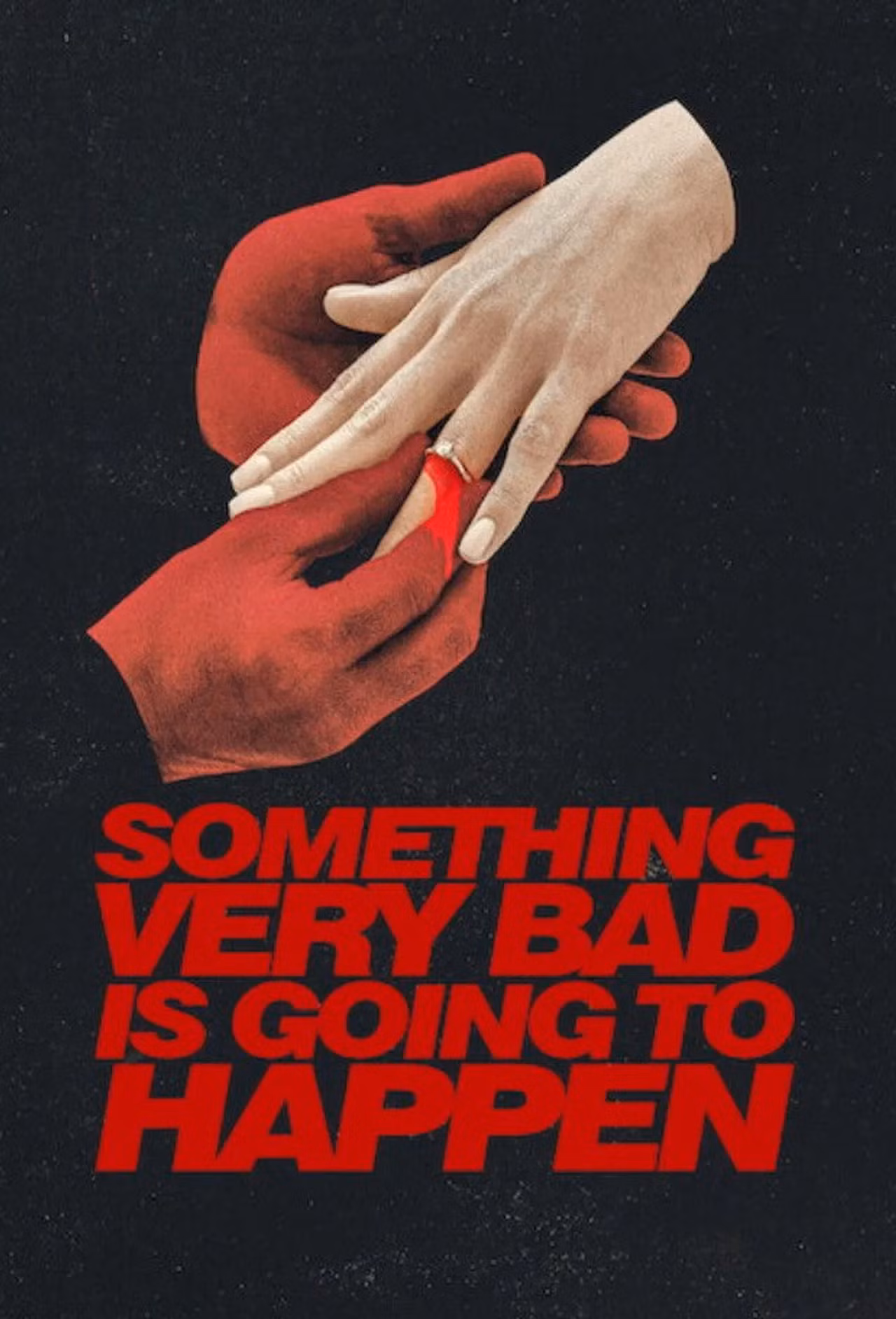 Something Very Bad Is Going to Happen